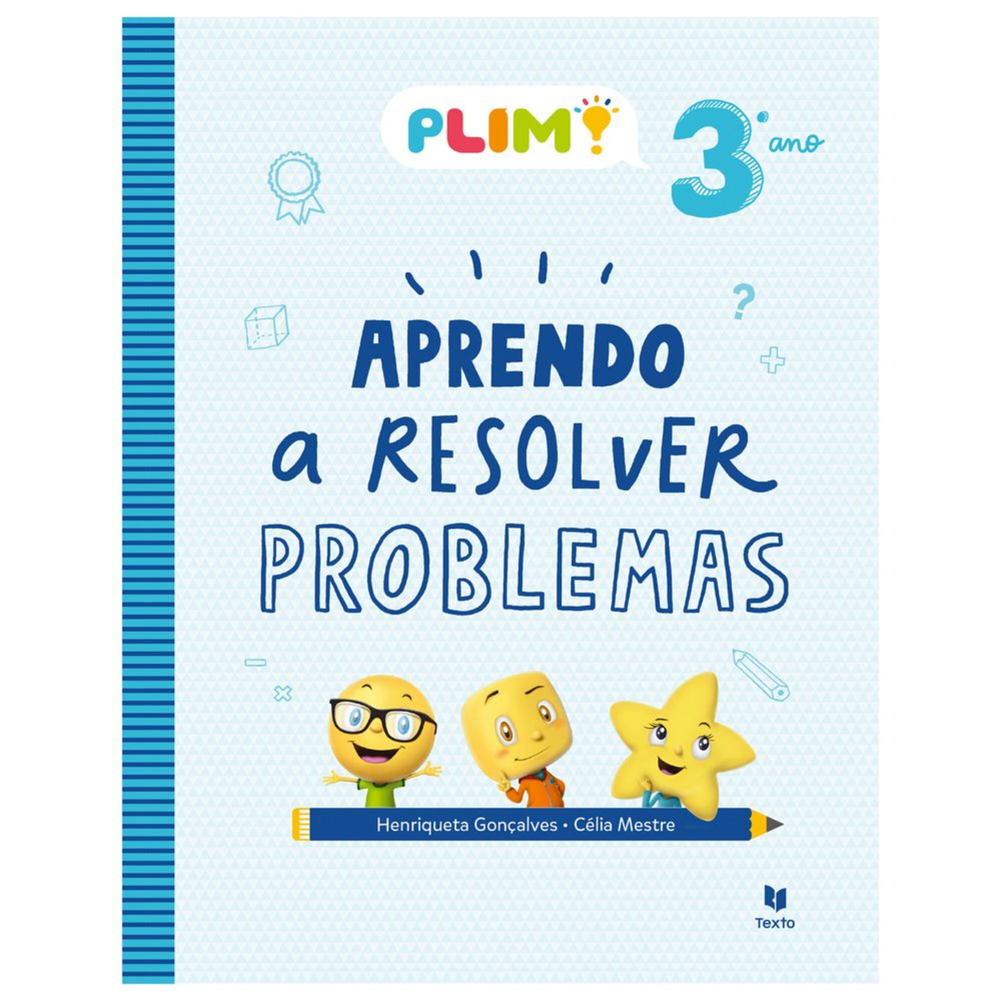 TEXTO EDITORA PLIM! Aprendo a Resolver Problemas, 3º Ano, Variante Única