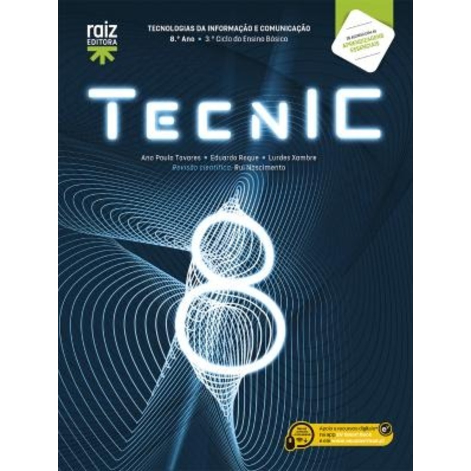 RAIZ EDITORA TecnIC 8 - Manual de TIC - Tecnologias de Informação e Comunicação (TIC; 8º Ano)