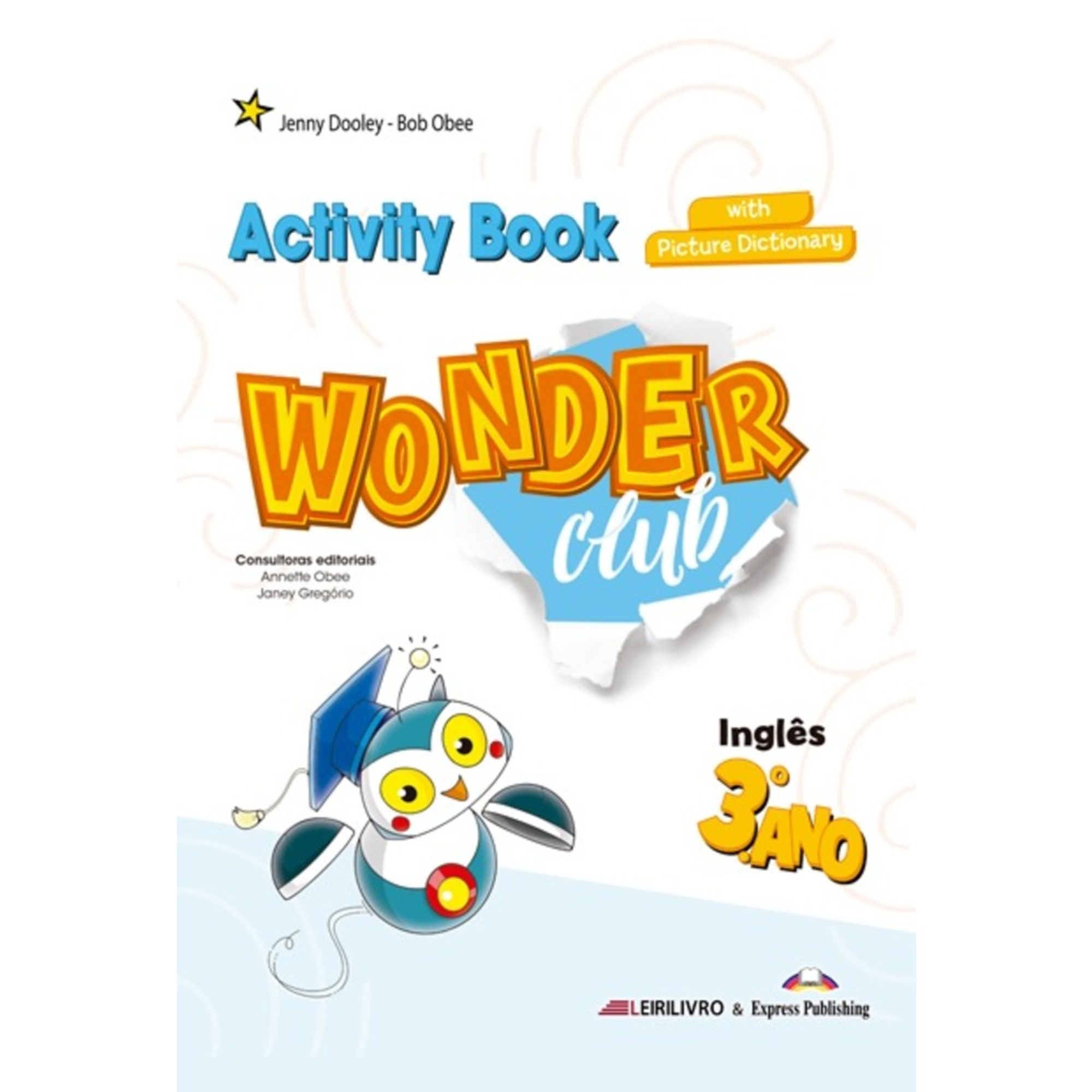 EXPRESS PUBLISHING Wonder Club - Caderno de Atividades de Inglês + Dicionário com Imagens (Inglês; 3º Ano)