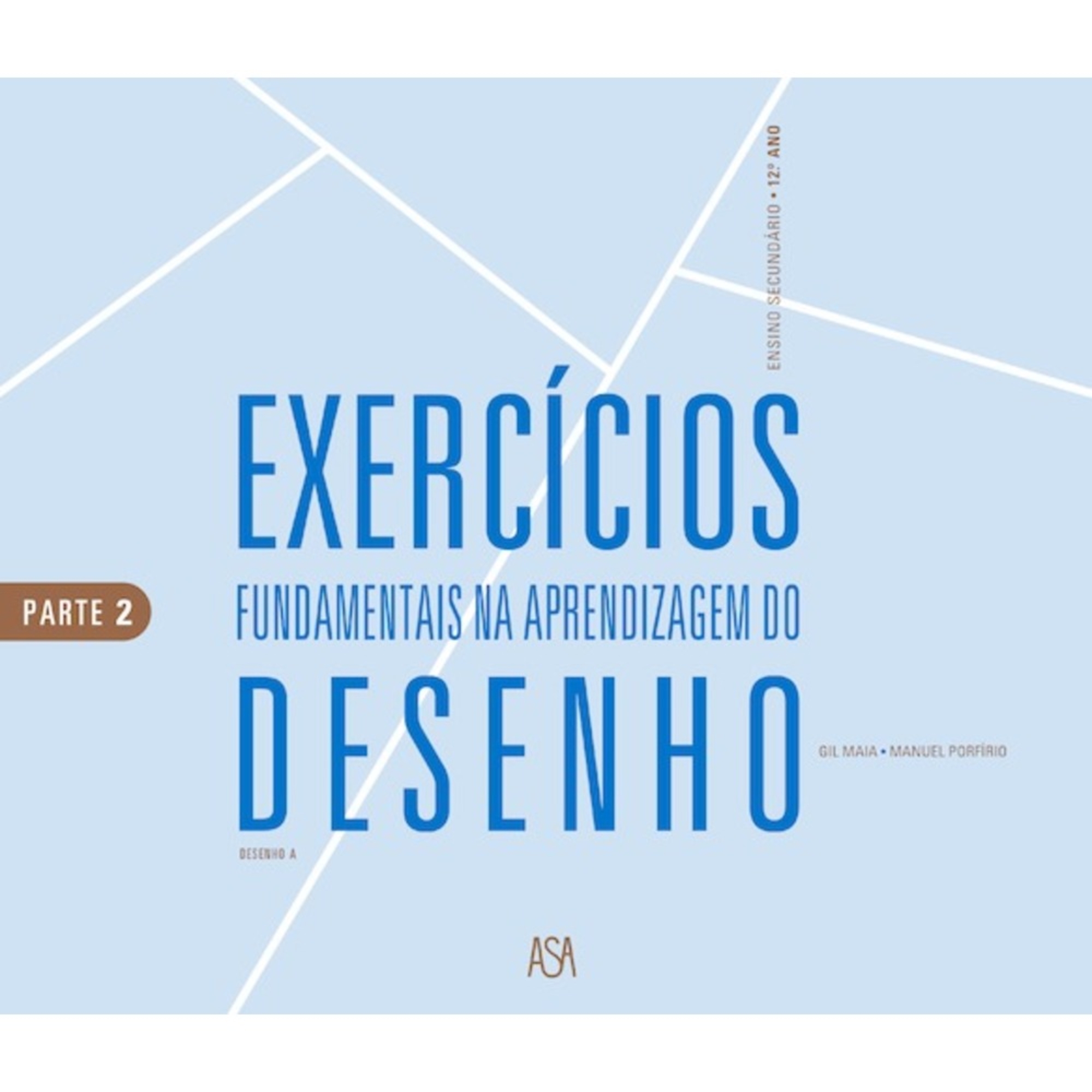 EDIÇÕES ASA Manual Desenho (Desenho A; 12º Ano)