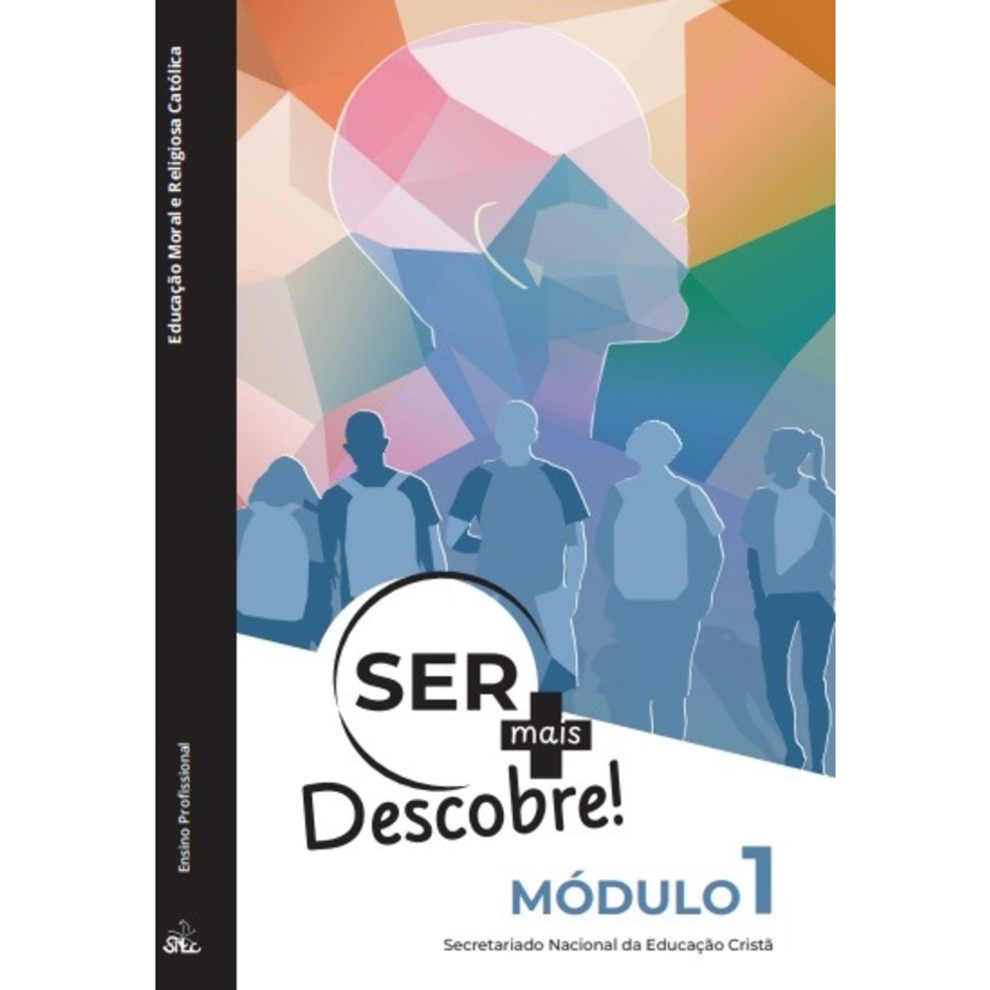 SNEC Manual Ser+ Descobre! - Módulo 1 (Educação Moral)