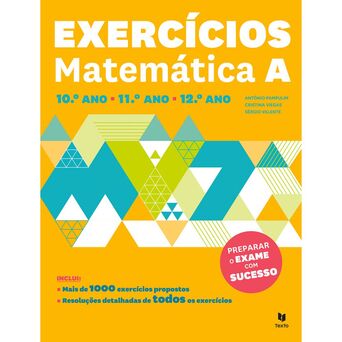 TEXTO EDITORES Livro de Exercícios Matemática A, do 10º ao 12º Anos
