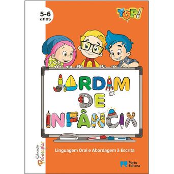 PORTO EDITORA Livro ‘Top! Jardim de Infância – Linguagem Oral e Abordagem Escrita’, 5 aos 6 Anos