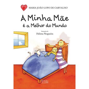 LEYA Livro ‘A Minha Mãe é a Melhor do Mundo’, Maria João Lopo de Carvalho